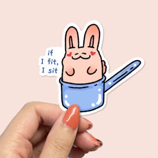 If I Fit, I Sit Sticker