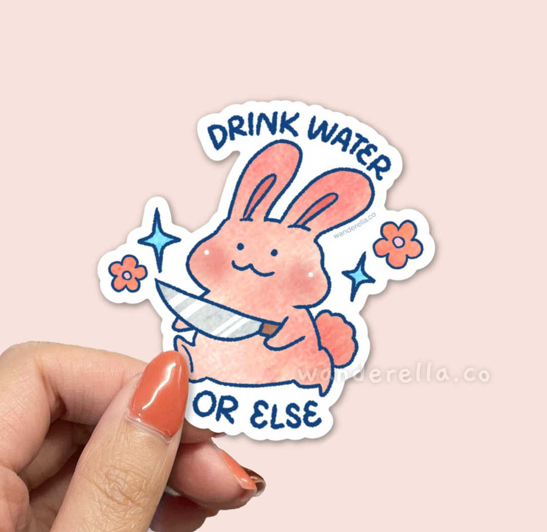 Drink Water or Else Sticker
