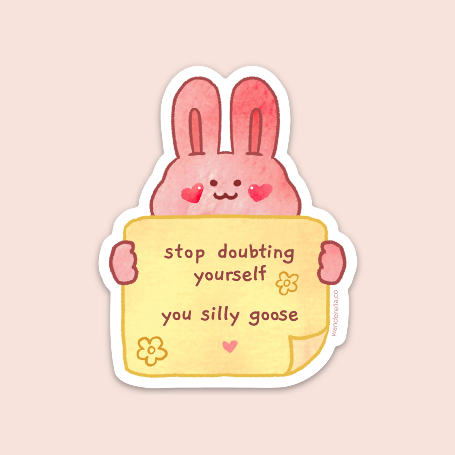 Stop Doubting Yourself You Silly Goose Sticker
